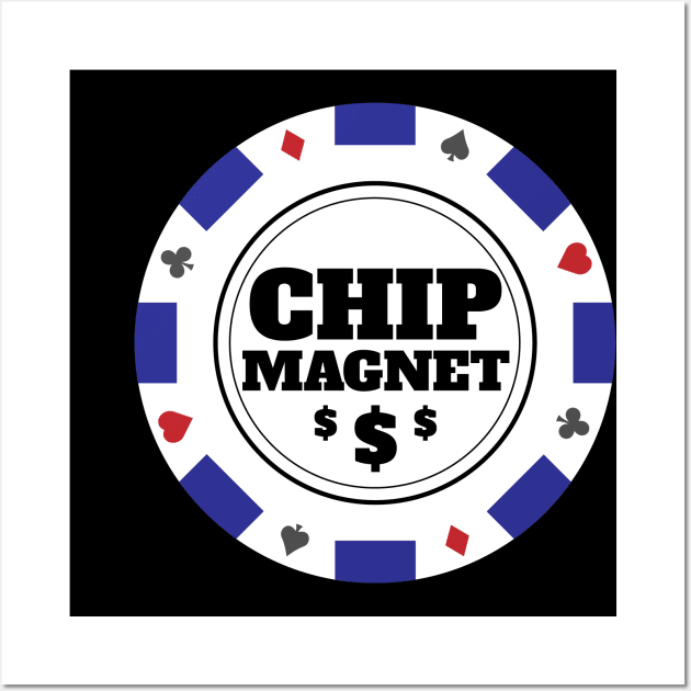 Chip Magnet Casino and Poker Themed Design Wall Art by Brobocop